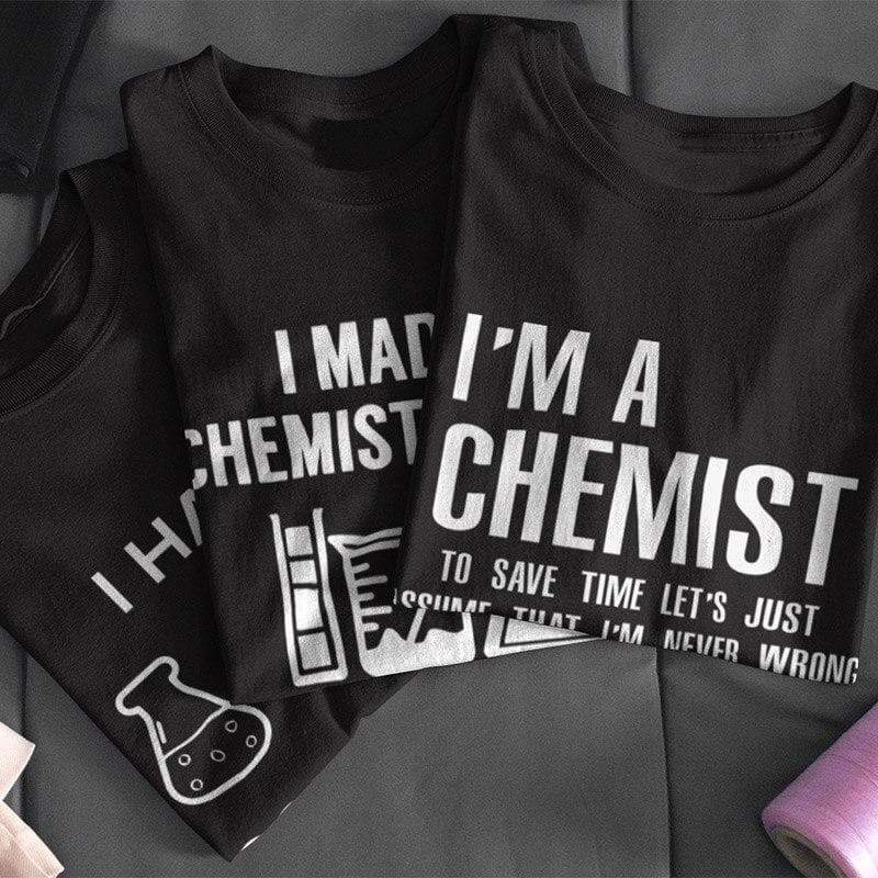 T-Shirt 7 / S T-Shirt "Chemistry Joke" The Sexy Scientist