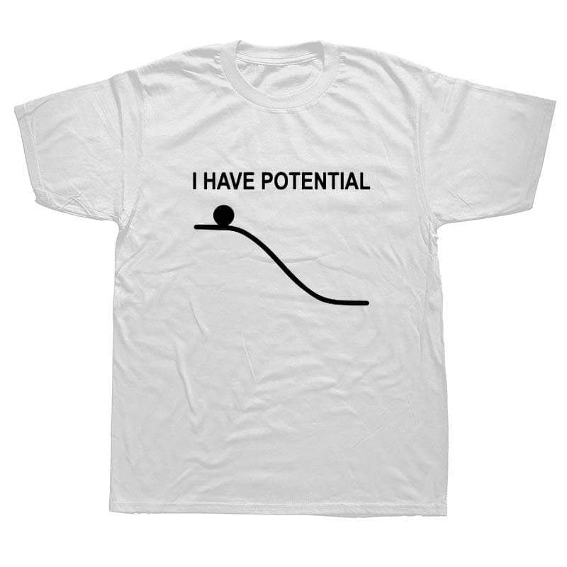 T-Shirt Blanc / S T-Shirt "I Have Potential" The Sexy Scientist