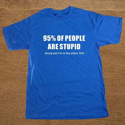 T-Shirt Bleu / XS T-Shirt "95% Of People Are Stupid" The Sexy Scientist
