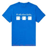 T-Shirt Bleu / XS T-Shirt "If All Else Fails" The Sexy Scientist