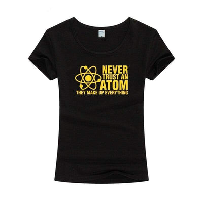 T-Shirt Noir 2 / S T-Shirt "Never Trust An Atom They Make Up Everything" The Sexy Scientist