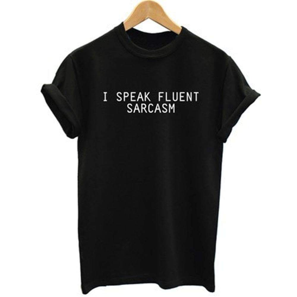 T-Shirt "I Speak Fluent Sarcasm"
